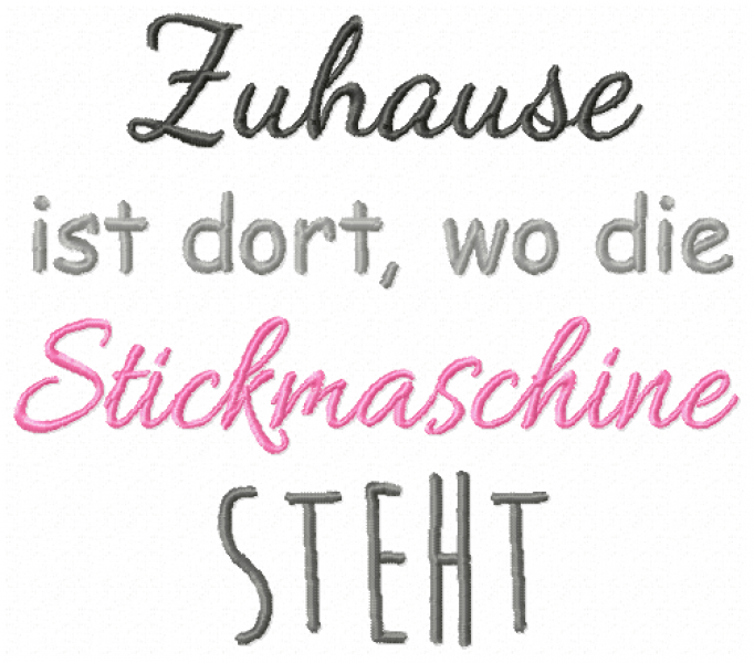 Zuhause ist wo die Stickmaschine steht -  Spruch